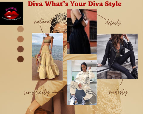 Diva What Is Your Unique Diva Style?